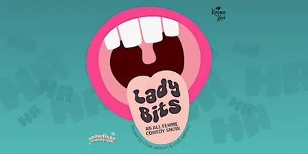 Lady Bits - An All-Femme Comedy Show