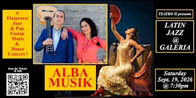 BARBARA MARTINEZ & ALBA MUSIK flamenco fusion at LATIN JAZZ @ GALERIA