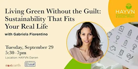 Living Green Without the Guilt: Sustainability That Fits Your Real Life