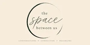 The Space Between Us - Group Therapy Circle Bournemouth