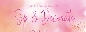 Sip & Decorate - Part 2