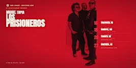 LOS PRISIONEROS con Miguel Tapia - TORONTO
