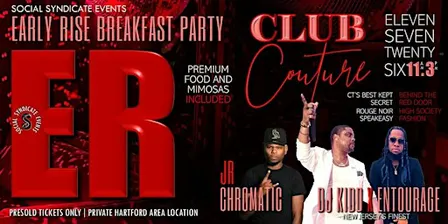 Early Rise Breakfast Party - CLUB COUTURE