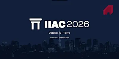International Industrial AI Conference (IIAC) 2026 - Tokyo