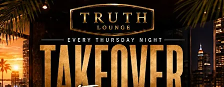 Takeover Thursdays with DJ GidMoney at Truth Lounge