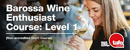 Barossa Wine Enthusiast Course: Level 1 (Non-accredited Short Course)