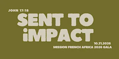 Mission French Africa Ministries Gala: Sent to Impact
