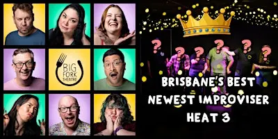 Brisbane's Best Newest Improviser Heat 3 (improv comedy competition)
