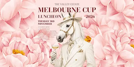 Melbourne Cup Luncheon at The Valley Estate 2026