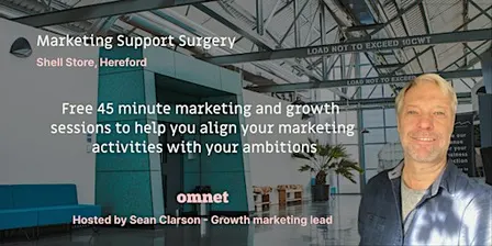 Marketing Support Surgery (Shell Store Hereford)