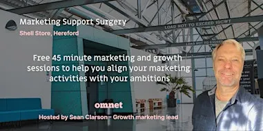 Marketing Support Surgery (Shell Store Hereford)