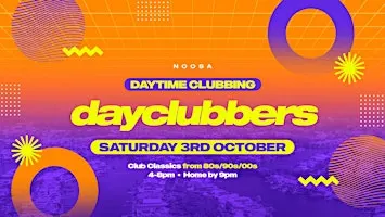 Noosa - DayClubbers: The Ultimate Day Party!