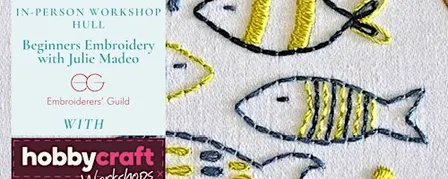 In Person Workshop: Beginners Embroidery with Julie Madeo (Hull)