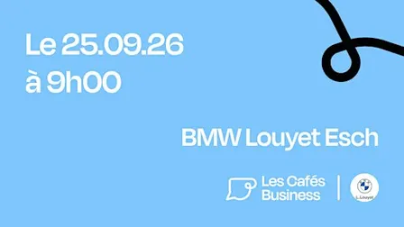 Les Cafés Business Luxembourg - BMW Louyet Esch