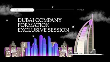 Dubai Company Formation – One Exclusive Session