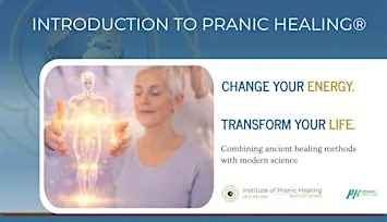 Change Your Energy. Transform Your Life - An Introduction to Pranic Healing