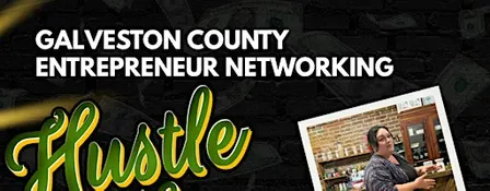 Hustle Hour: Galveston Entrepreneur Networking