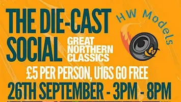 The Die-Cast Social at Great Northern Classics