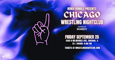 Remix Rumble Presents: Chicago Wrestling Nightclub (21+)