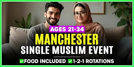 Single Muslim Marriage Events Manchester - Ages 21-34.
