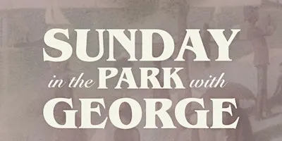 Sunday in the Park with George