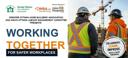GOHBA & the Ottawa Labour Management Working Together For Safer Workplaces