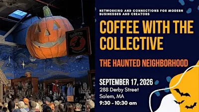 Coffee with the Collective at The Haunted Neighborhood
