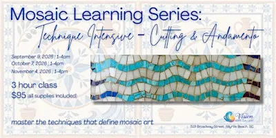 Mosaic Learning Series: Technique Intensive – Cutting & Andamento