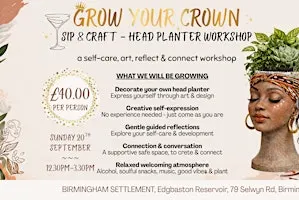 Sip & Craft - Head-Planter Workshop / Grow Your Crown  (reflect & create)