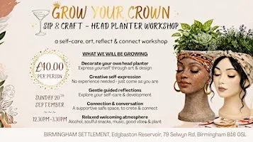 Sip & Craft - Head-Planter Workshop / Grow Your Crown  (reflect & create)