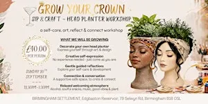 Sip & Craft - Head-Planter Workshop / Grow Your Crown  (reflect & create)