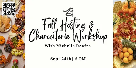 Fall Hosting & Charcuterie Workshop