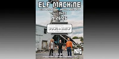 Elf Machine ft. Mike Healy of Papadosio w/ 3420