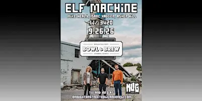 Elf Machine ft. Mike Healy of Papadosio w/ 3420