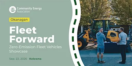 Fleet Forward in the Okanagan: Showcasing Zero Emission Fleet Vehicles