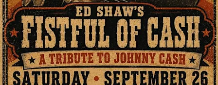 Greenbluff Harvest Festival: Ed Shaw's Fistful of Cash – A Tribute to Johnn