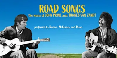 Road Songs: The Music of John Prine and Townes Van Zandt