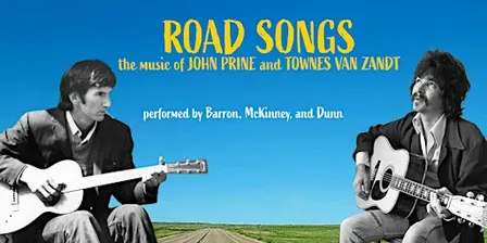 Road Songs: The Music of John Prine and Townes Van Zandt