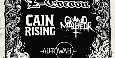 Z-Cocoon, Cain Rising, Grand Malheur, Autowah