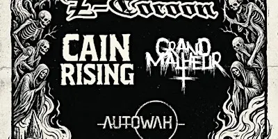 Z-Cocoon, Cain Rising, Grand Malheur, Autowah