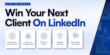 Win Clients On LinkedIn - Social Selling Masterclass: PORTO