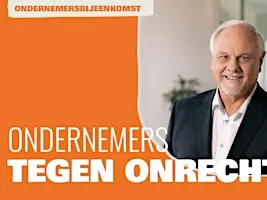 Ondernemersbijeenkomst: Ondernemers tegen onrecht