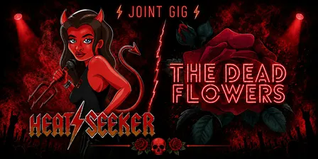 Heat Seeker & The Dead Flowers