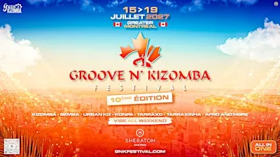 GROOVE N' KIZOMBA FESTIVAL - 10th Edition ALL IN ONE - JULY 15 - 19 2027