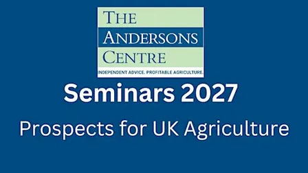 Andersons Seminar 2027 - Prospects for UK Agriculture - Cumbria