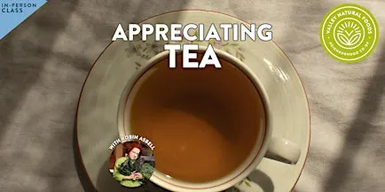 Appreciating Tea with Robin Asbell