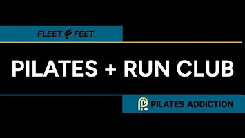 Fleet Feet Group Run x Pilates Addiction
