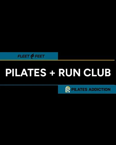 Fleet Feet Group Run x Pilates Addiction