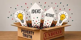 Poverty Truth Unboxed!