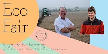Sunken Garden Eco Fair:Regenerative Farming, David Whitehead & Jack Scott